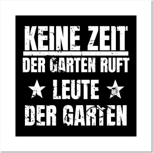 Keine Zeit Der Garten Ruft Shirt Leute Posters and Art